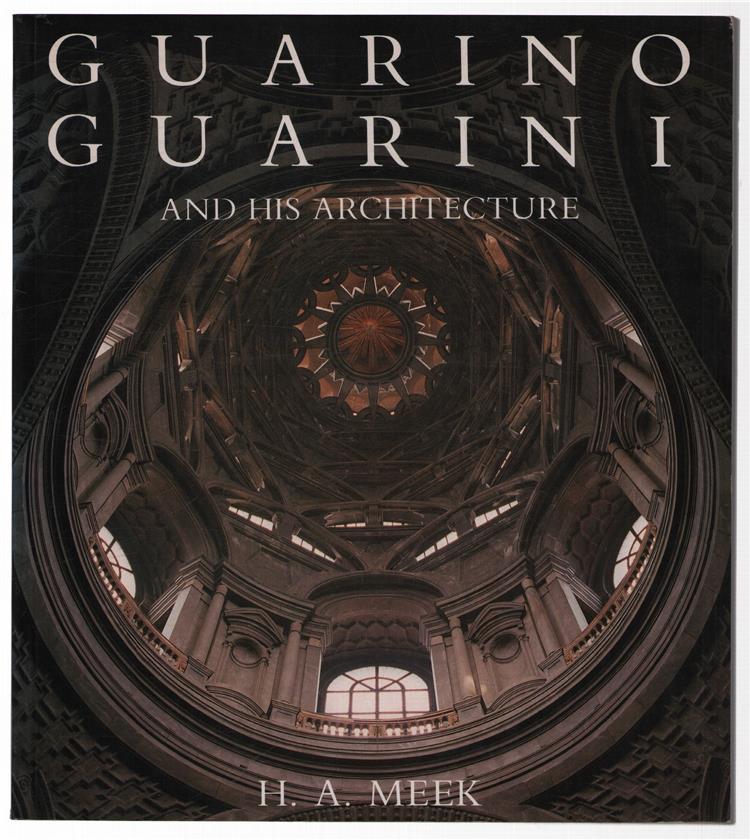 Guarino Guarini and his architecture
