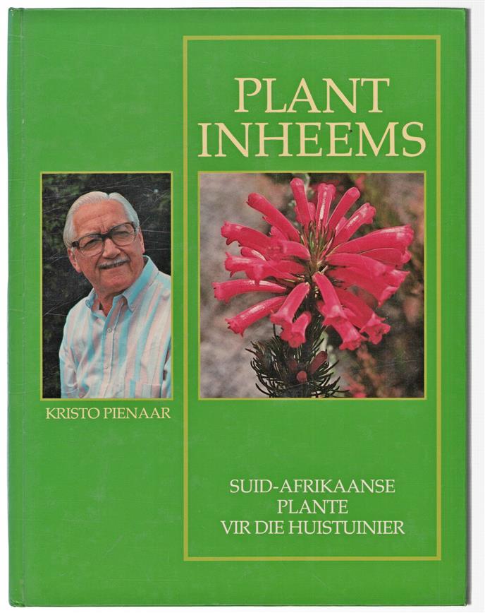 Plant inheems : [Suid-Afrikaanse plante vir die huistuinier]