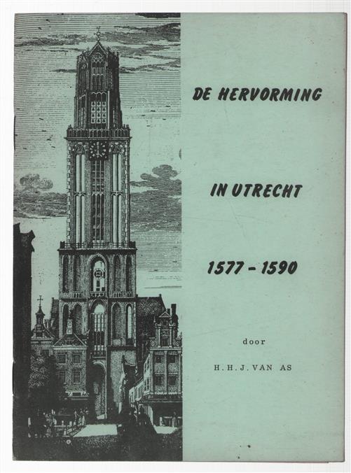 Het hervormingsproces te Utrecht in de jaren 1577-1590