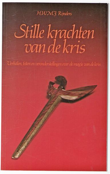 Stille krachten van de kris, verhalen, feiten en veronderstellingen over de magie van de kris