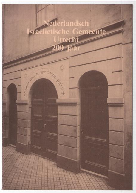 Nederlandsch Israelietische Gemeente Utrecht 200 jaar