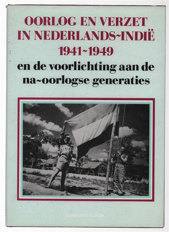 Oorlog en verzet in Nederlands-Indi� 1941-1949 en de voorlichting aan de na-oorlogse generaties