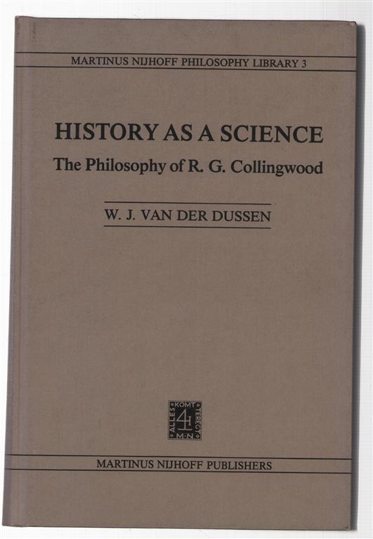 History as a science, the philosophy of R.G. Collingwood