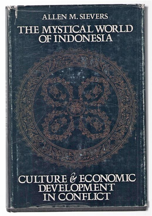 The mystical world of Indonesia : culture and economic development in conflict