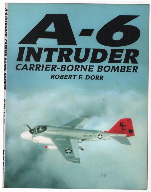 A-6 Intruder : carrier-borne bomber