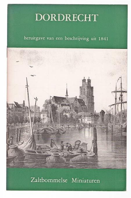 Dordrecht - heruitgave van een beschrijving uit 1841