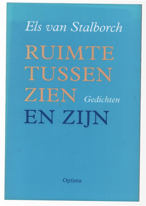 Ruimte tussen zien en zijn : gedichten