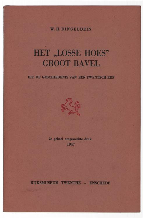 Het losse huis Groot Bavel : uit de geschiedenis van een Twentsch erf