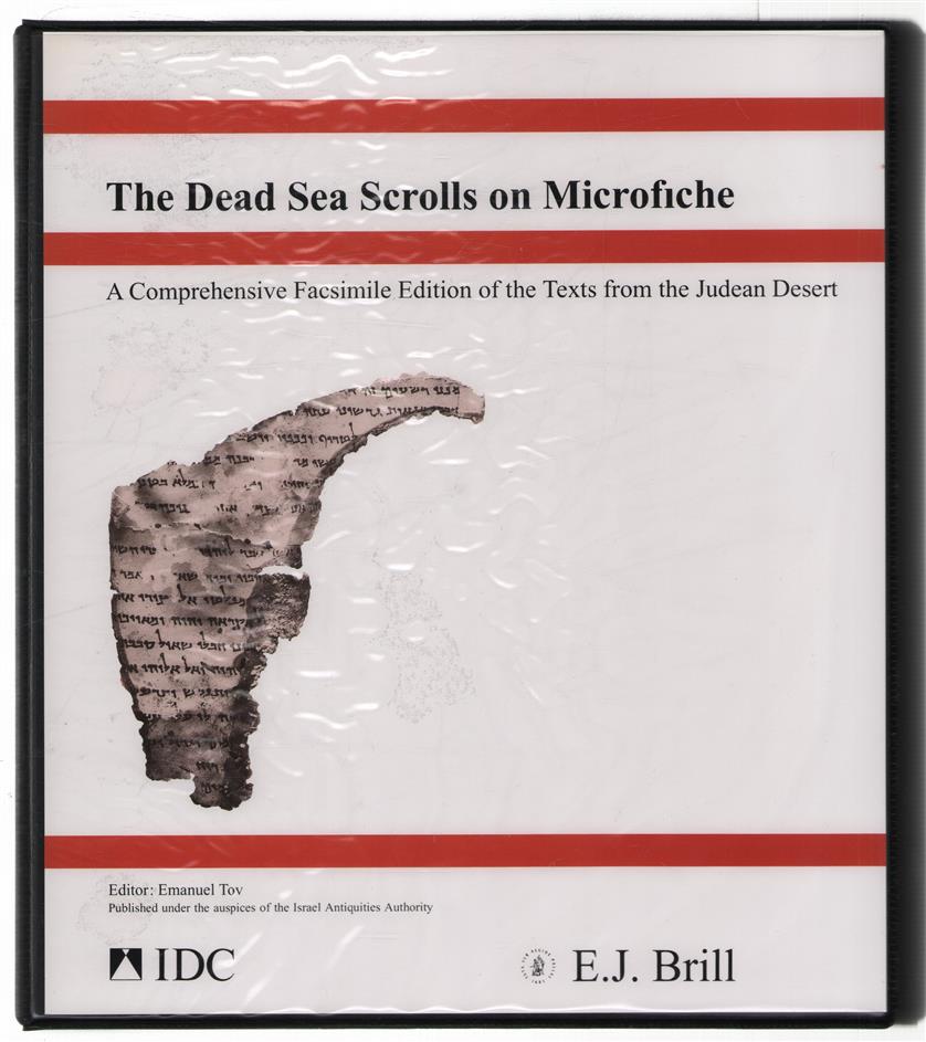 The Dead Sea scrolls on microfiche : a comprehensive facsimile edition of the texts from the Judean desert