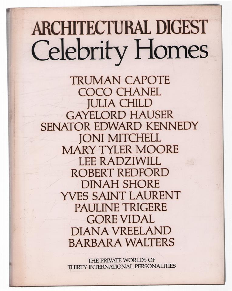 Celebrity homes : architectural digest presents : the private worlds of thirty international personalities
