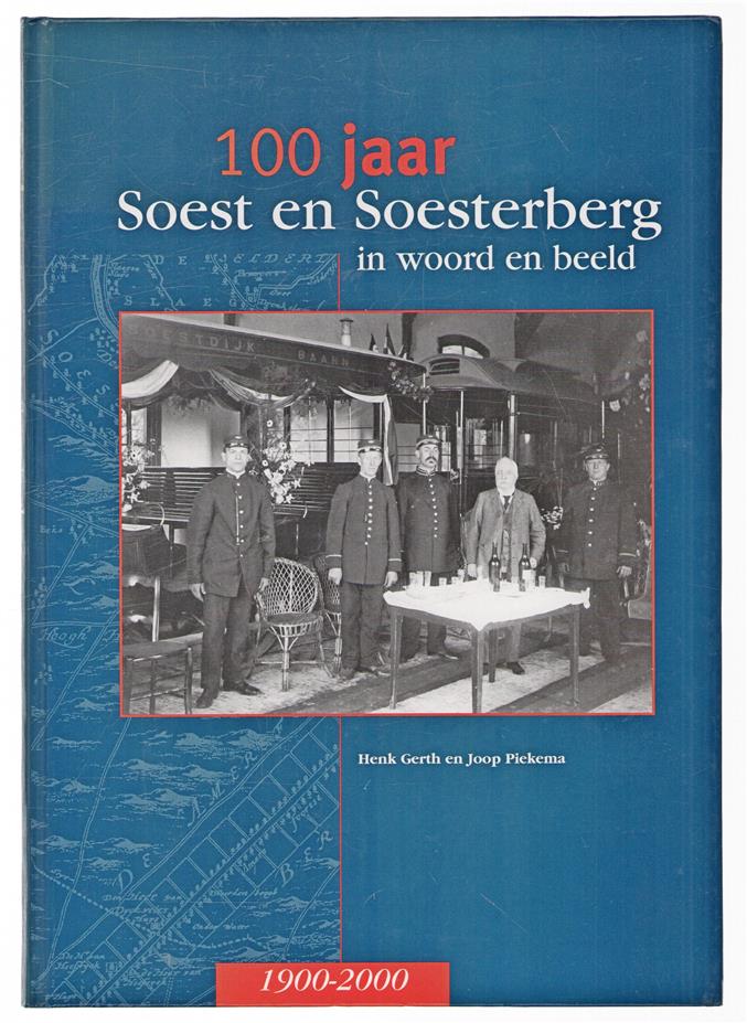 100 jaar Soest en Soesterberg in woord en beeld