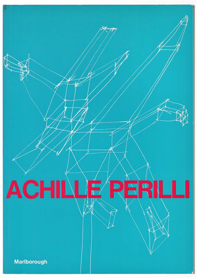 Achille Perilli, neue Werke : [Ausstellung] Februar 1973, Marlborough Galerie ... Zürich ...