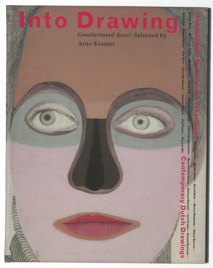 Into drawing = contemporary Dutch drawings, hedendaagse Nederlandse tekeningen