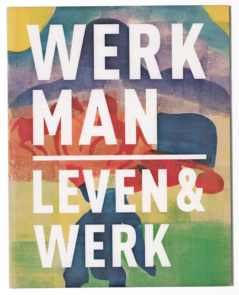 H. N. Werkman 1882-1945 leven & werk