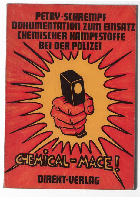 Dokumentation zum Einsatz chemischer Kampfstoffe bei der Polizei