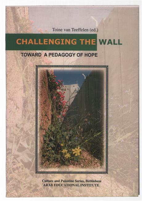 Challenging the wall : toward a pedagogy of hope