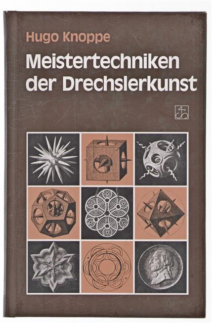 Meistertechniken der Drechslerkunst