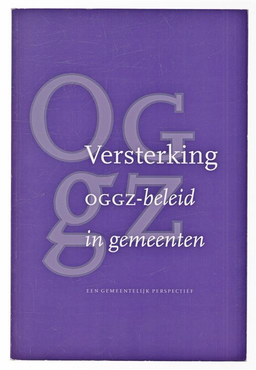 Versterking OGGZ-beleid in gemeenten, een gemeentelijk perspectief