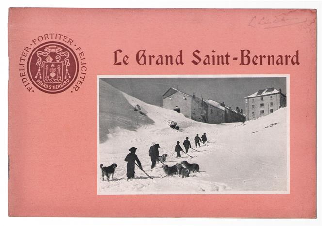 (TOERISME / TOERISTEN BROCHURE) Le Grand Saint Bernard