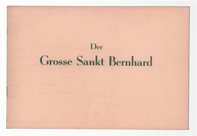 (TOERISME / TOERISTEN BROCHURE) Der grosse Sankt Bernard