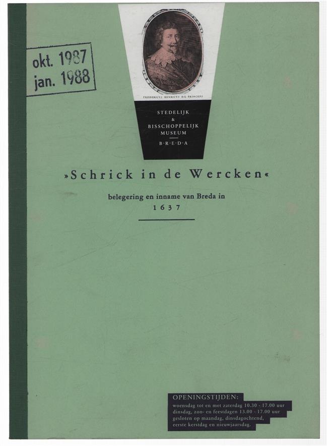 "Schrick in de wercken" : belegering en inname van Breda in 1637 / red.: W. Klinkert, J.F. Grosfeld