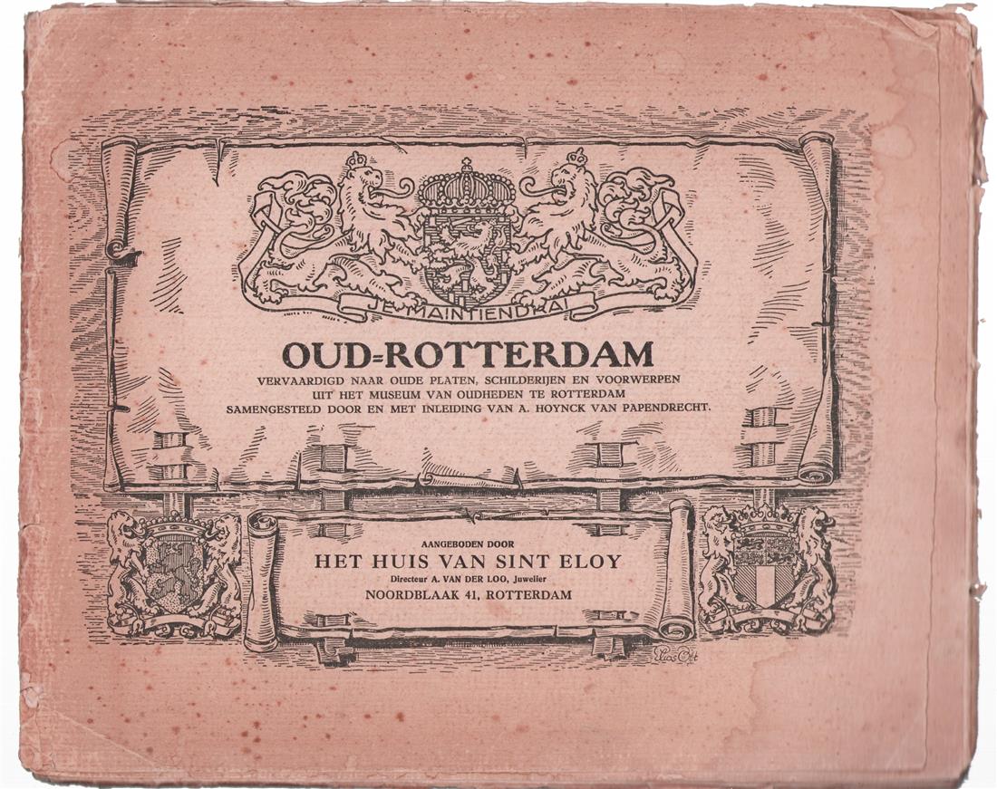 Oud-Rotterdam : vervaardigd naar oude platen, schilderijen en voorwerpen uit het Museum van Oudheden te Rotterdam
