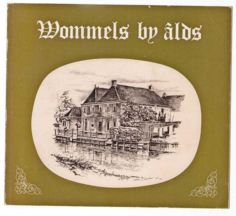 Wommels by alds : in kuier troch de tiid