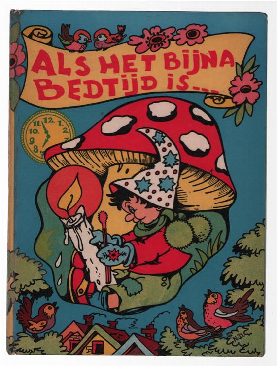 Als het bijna bedtijd is...