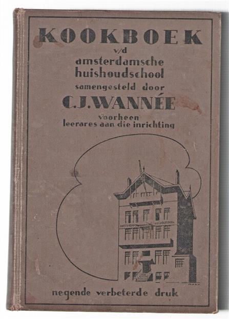 Kookboek van de Amsterdamsche Huishoudschool. Negende verbeterde druk