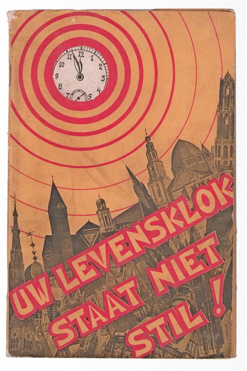 Uw levensklok staat niet stil!! : 'n boekje vol wetenswaardigheden voor de handeldrijvende en industriële middenstand