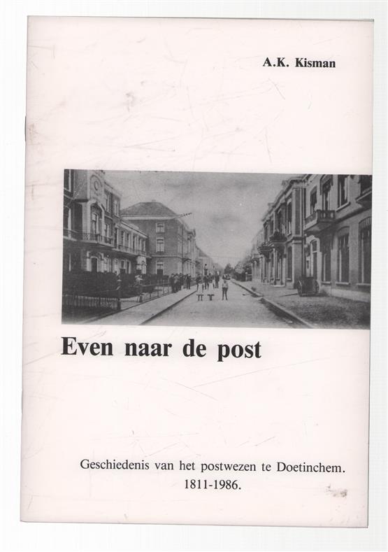 Even naar de post. Geschiedenis van het postwezen te Doetinchem 1811 - 1986