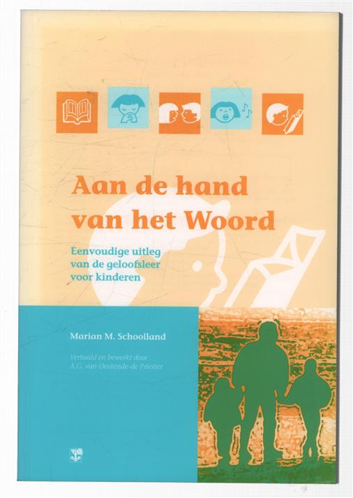 Aan de hand van het Woord : eenvoudige uitleg van de geloofsleer voor kinderen