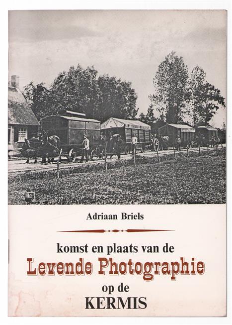 Komst en plaats van de levende photographie op de kermis : een filmhistorische verkenning : tussen kunstkabinet 1885 - 1910 en kinematograaf - 1896