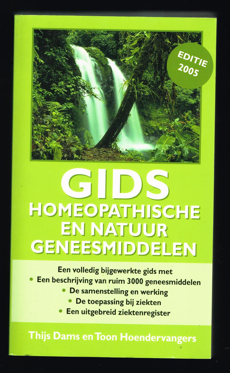 Gids homeopathische en natuurgeneesmiddelen : een volledig bijgewerkte gids met een beschrijving van ruim 2700 geneesmiddelen, de samenstelling en werking, de toepassing bij ziekten, een uitgebreid ziektenregister, de leveranciers en importeurs in Ne