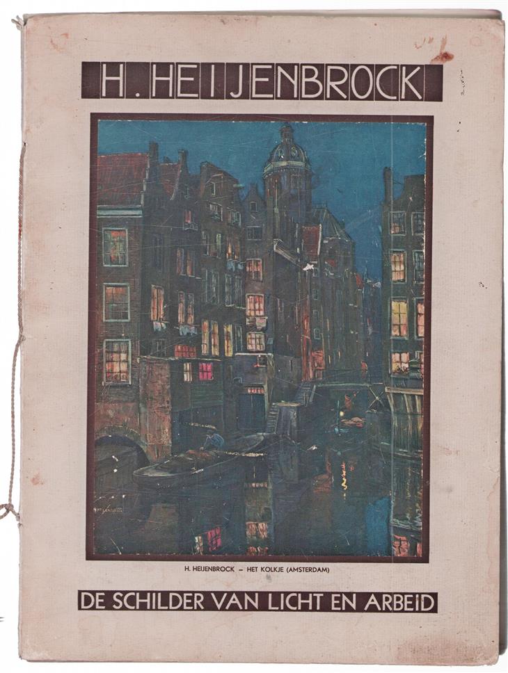 H. Heijenbrock : de schilder van licht en arbeid