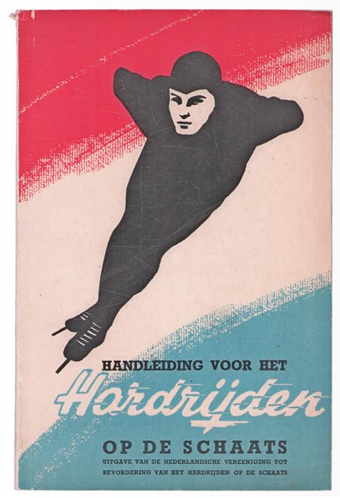 Handleiding voor het hardrijden op de schaats ( Instructions for speeding on ice skates )