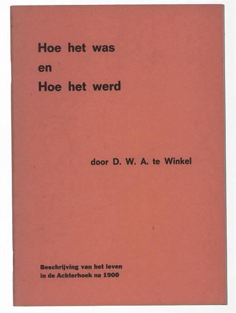 Hoe het was en hoe het werd