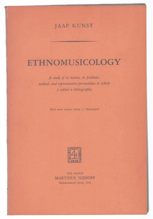 Ethnomusicology, a study of its nature, its problems methods and representative personalities to which is added a bibliography