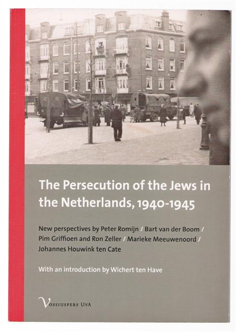 The persecution of the Jews in the Netherlands, 1940-1945, new perspectives