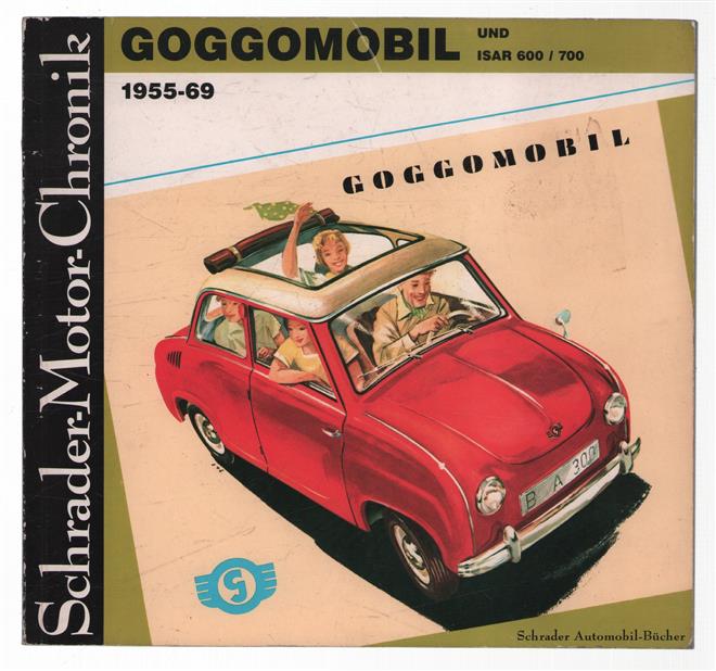 Goggomobil und ISAR 600/700, 1955-69 : eine Dokumentation