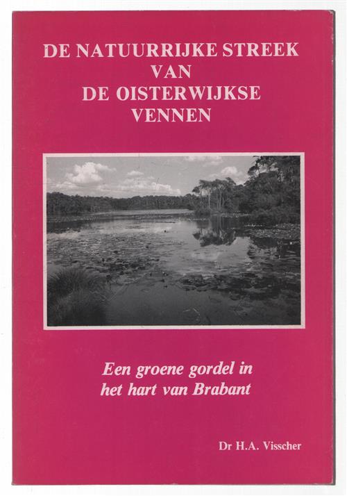 De natuurrijke streek van de Oisterwijkse vennen, een groene gordel in het hart van Brabant