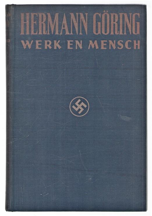 Hermann Goring: Werk en Mensch