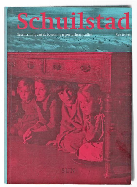 Schuilstad : bescherming van de bevolking tegen luchtaanvallen