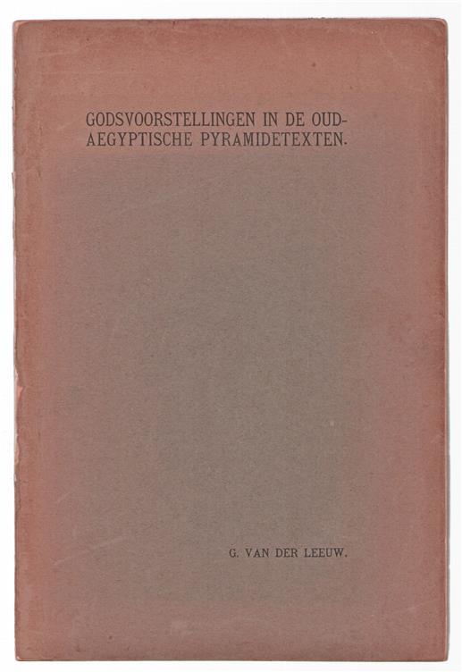 Godsvoorstellingen in de Oud-Aegyptische Pyramidetexten