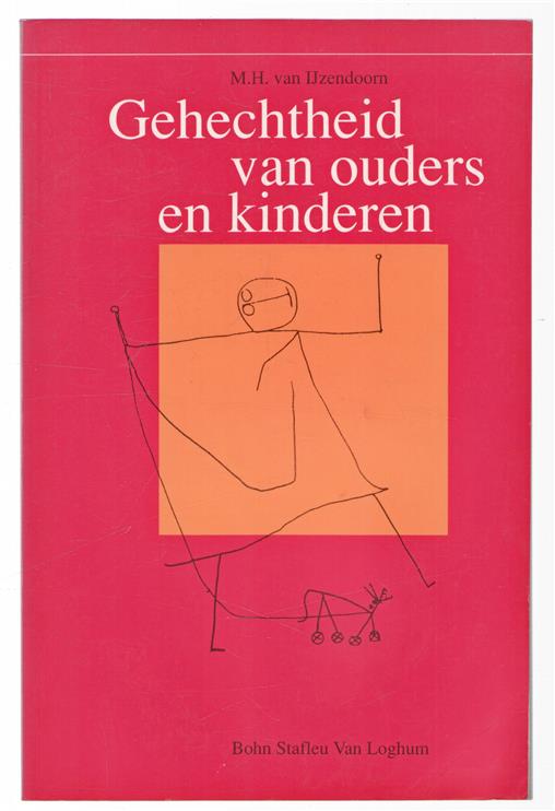 Gehechtheid van ouders en kinderen : intergenerationele overdracht van gehechtheid in theorie, (klinisch) onderzoek en gevalsbeschrijvingen
