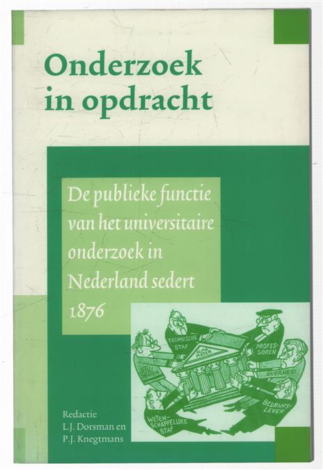 Onderzoek in opdracht : de publieke functie van het universitaire onderzoek in Nederland sedert 1876