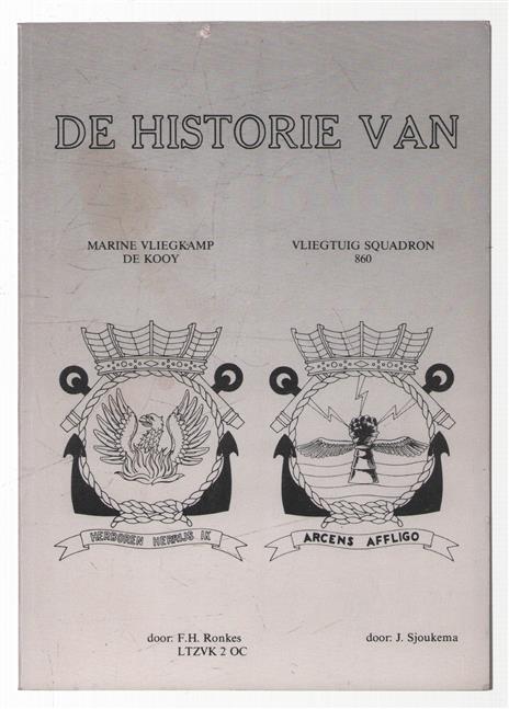 De historie van Marine Vliegkamp De Kooy [en] Vliegtuig Squadron 860.