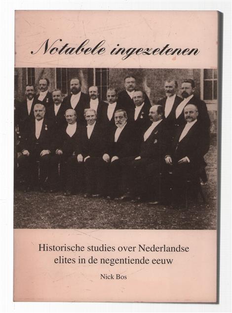 Notabele ingezetenen, historische studies over Nederlandse elites in de negentiende eeuw