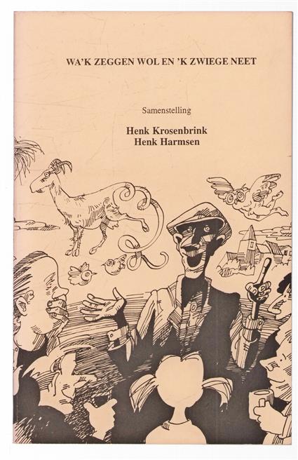 Wa'k zeggen wol en 'k zwiege neet