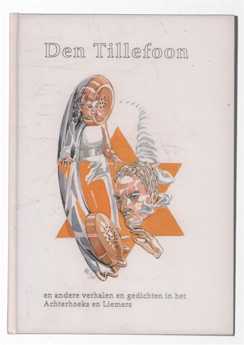 Den tillefoon, en andere verhalen en gedichten in het Achterhooks en Liemers